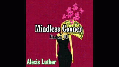 Mindless Gooner: Findom JOI