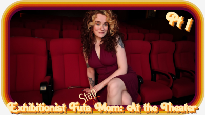 Exhibitionist Futa Step-Mom: At The Theatre- Audio Only