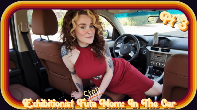 Exhibitionist Futa Step-Mom: In The Car