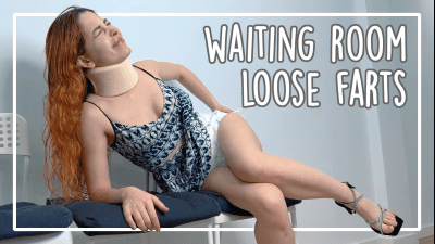 Waiting Room Loose Farts