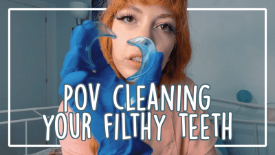 POV Cleaning Your Filthy Teeth