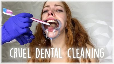 Cruel Dental Cleaning