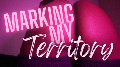 Marking My Territory