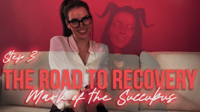 The Road To Recovery Step 3: Mark Of The Succubus
