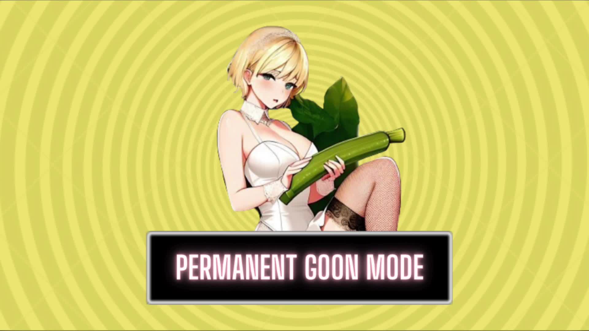 Permanent Goon Mode - 2 Minutes. No Escape