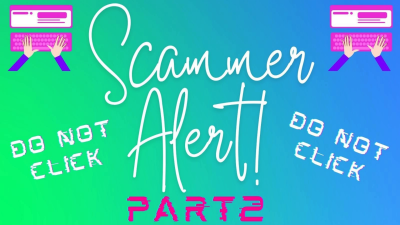 Scammer Alert Part 2