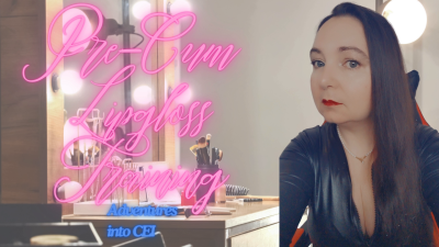 Pre Cum Lip Gloss Training