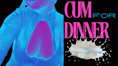 Cum For Dinner CEI Challenge