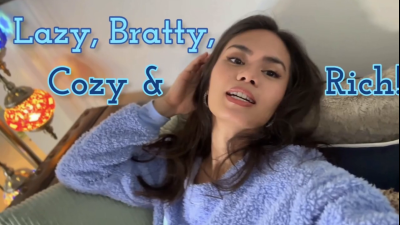 Lazy, Bratty, Cozy And Rich!