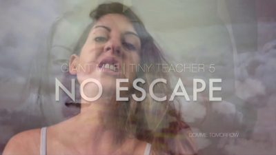 DommeTomorrow - GIANT STEPMOM | Tiny Teacher 5 : NO ESCAPE ...