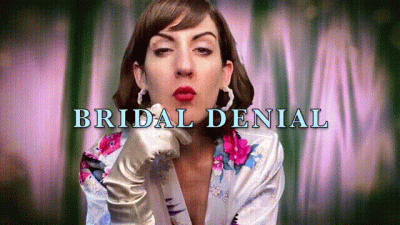 Bridal Denial