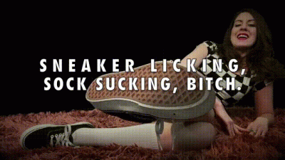Sneaker Licking, Sock Sucking, Bitch