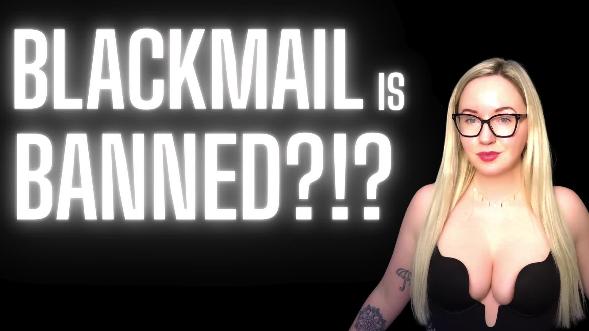 Blackmail Banned?!