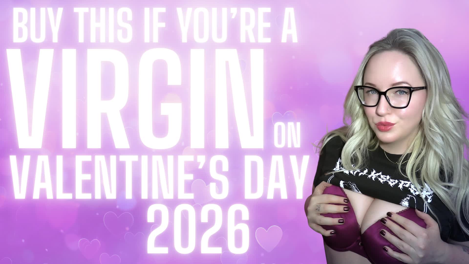 Buy This If You A Virgin On Valentine's DAY2026