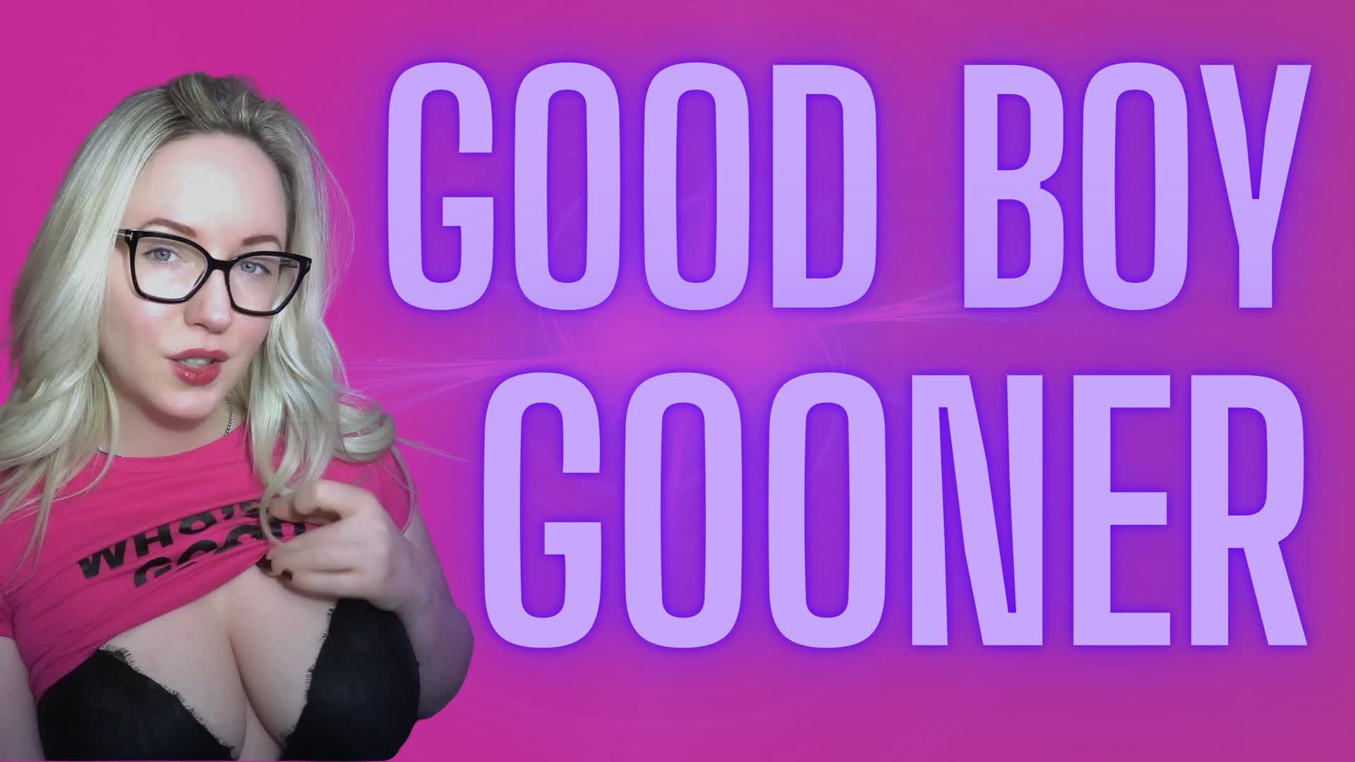 GOOD BOY GOONER