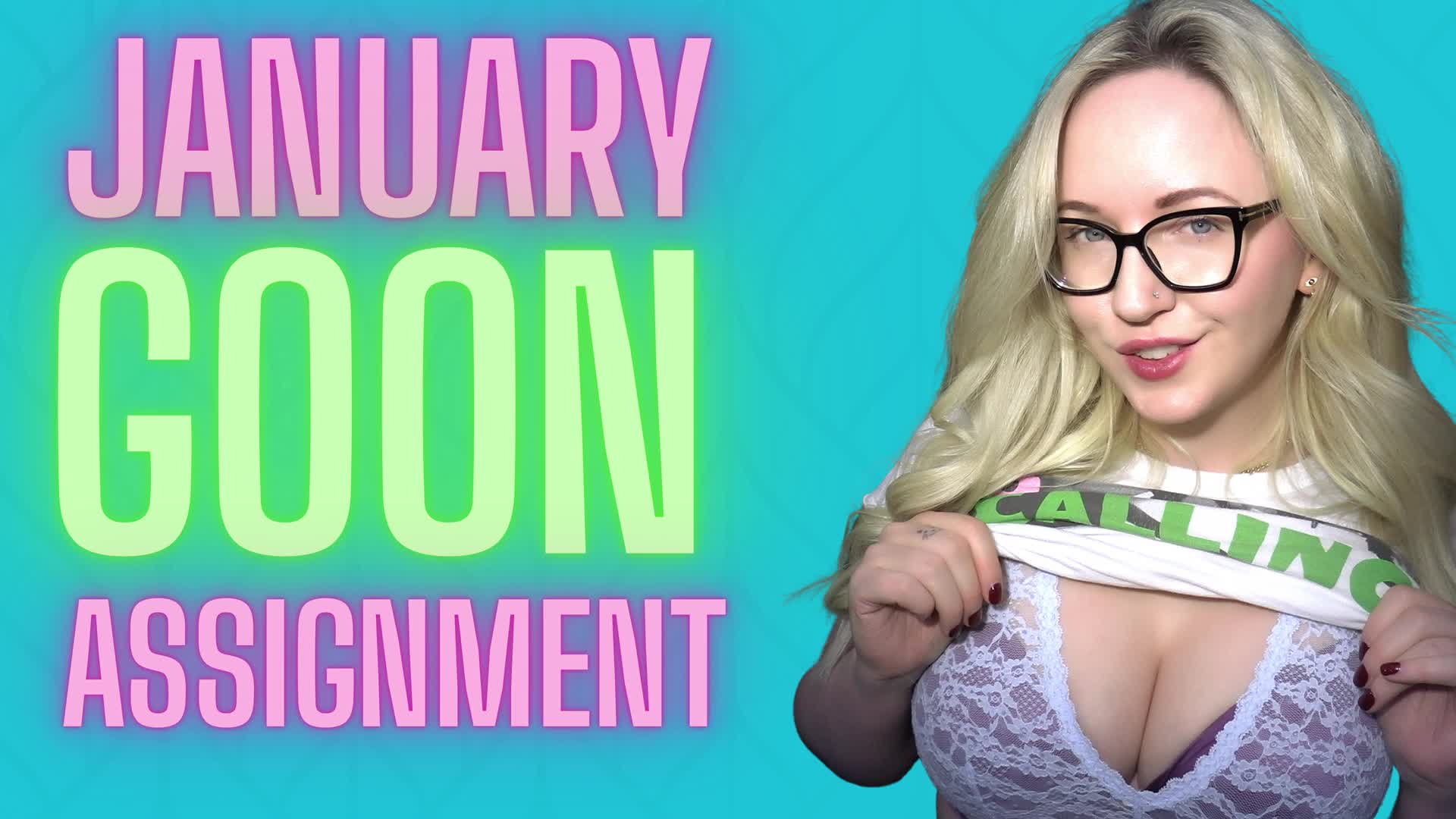 January Goon Assignment
