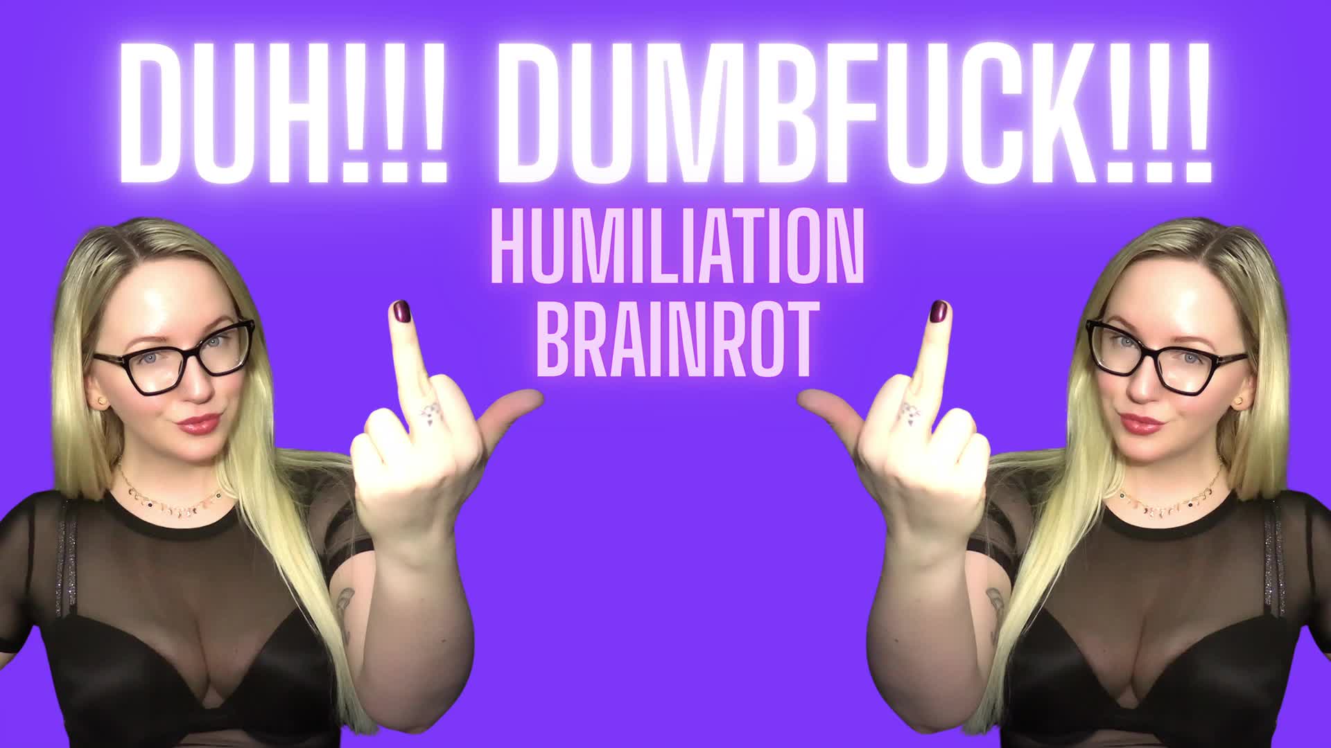 Duh!!! Dumbfuck!!! Humiliation Brainrot