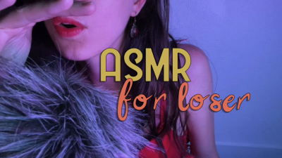 ASMR For Loser