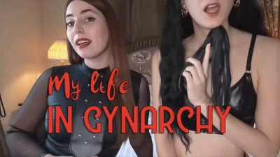 My Life In Gynarchy