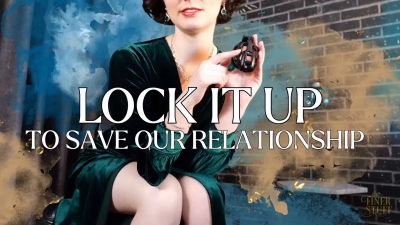 Lock It Up To Save Our Relationship [Gfe Chastity Roleplay]