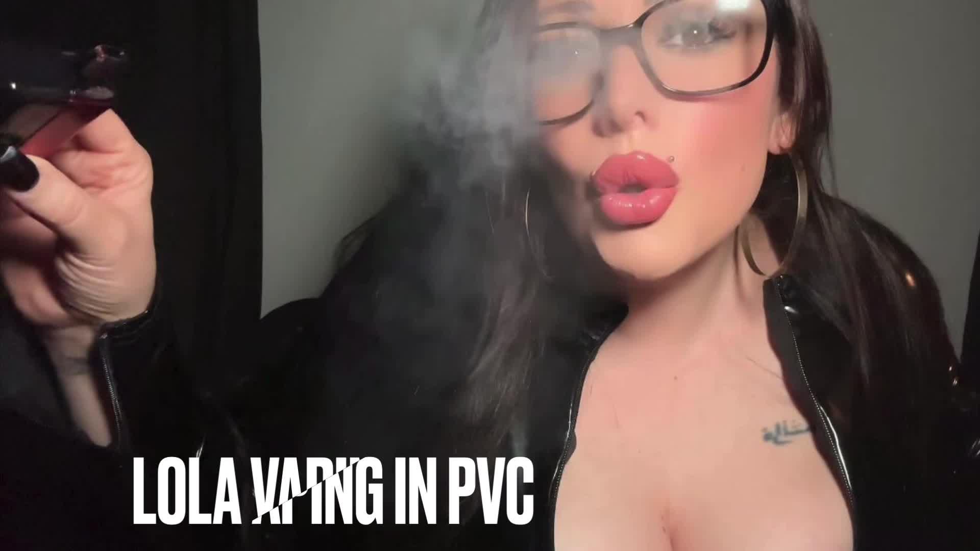 Lola Vaping In PVC