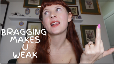 Bragging Makes You Weak (Financial Domination Rich Brat Bragging Fetish)