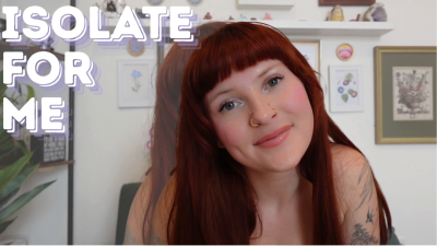 Isolate For Me (Manipulation Captivate Evil Brat Loser Porn)