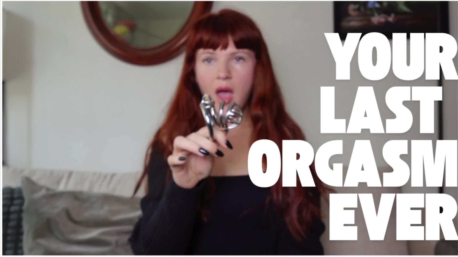 Your Last Orgasm Ever