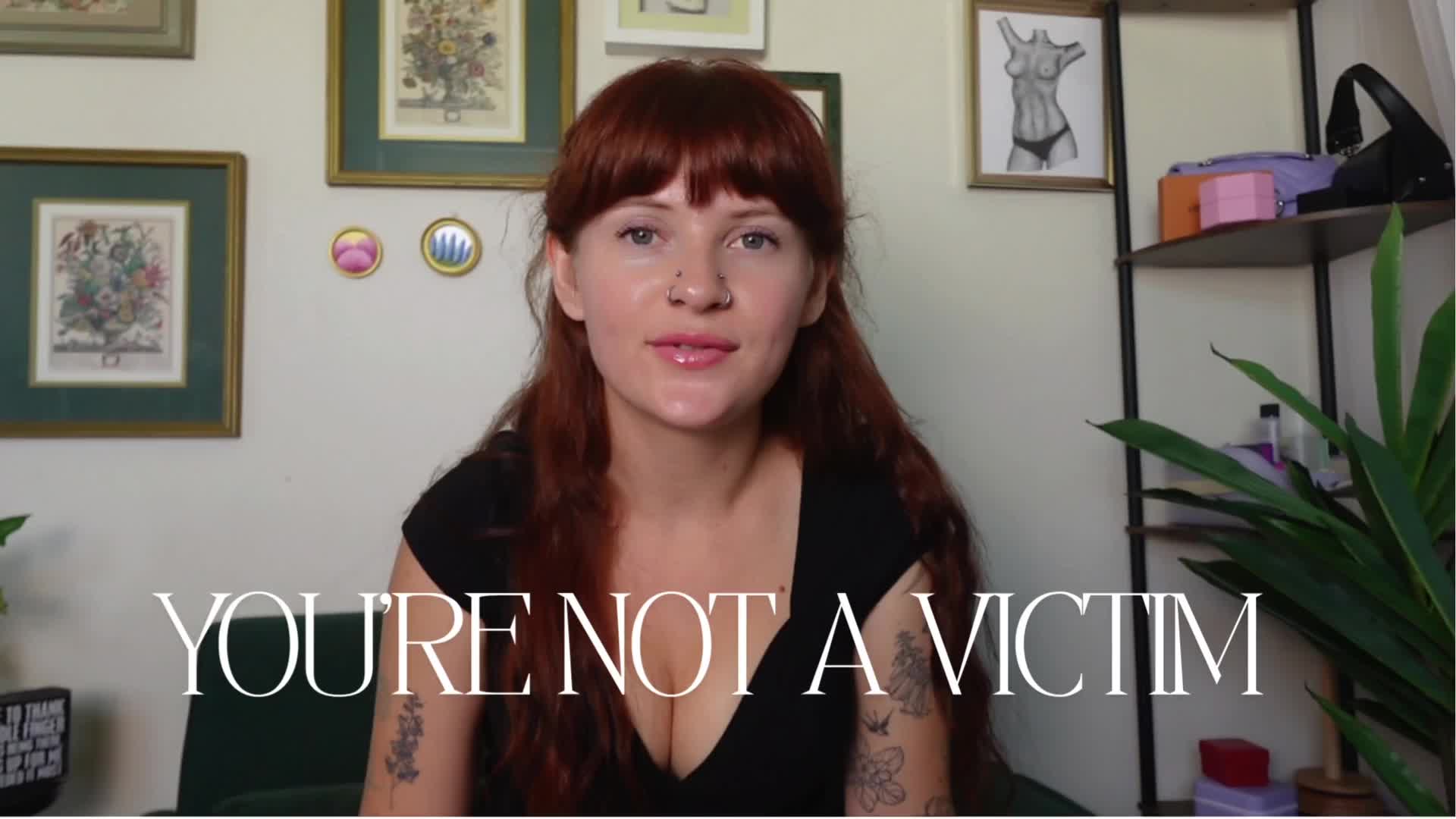 You're Not A Victim