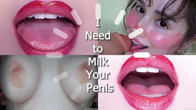 I Need To Milk Your Penis