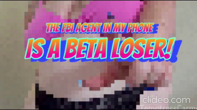 The Fbi Agent In My Phone Is A Beta Loser!