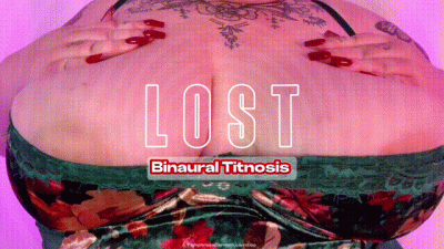 Lost: Binaural Titnosis | BBW Goddess | Big Tits ****