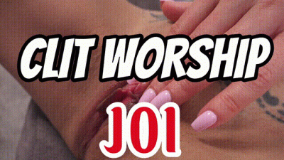 Clit Worship JOI