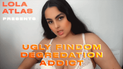 Ugly Findom Degradation Addict