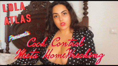 Cock Control Meets Homewrecking