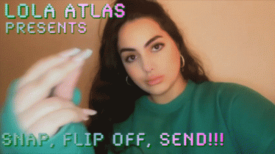 Snap, Flip Off, Send!!!