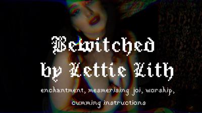 Bewitched By Lettie Lith Breathy JOI