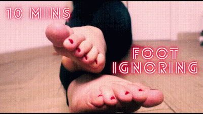 10 Minutes Foot Ignoring (4K)
