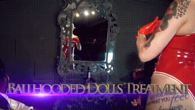 Ballhooded Dolls Treatment!!!