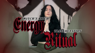 Witch's Bitch Energy Transmutation Ritual