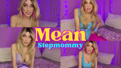 Mean Stepmommy