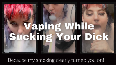 Vape Smoking And Dick Sucking POV