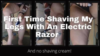 First Time Shaving My Legs With An Electric Razor
