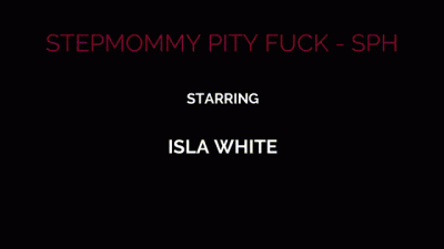 Stepmommy Pity Fuck SPH