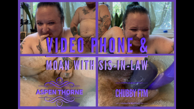 Video Phone & Moan With Sis-In-Law