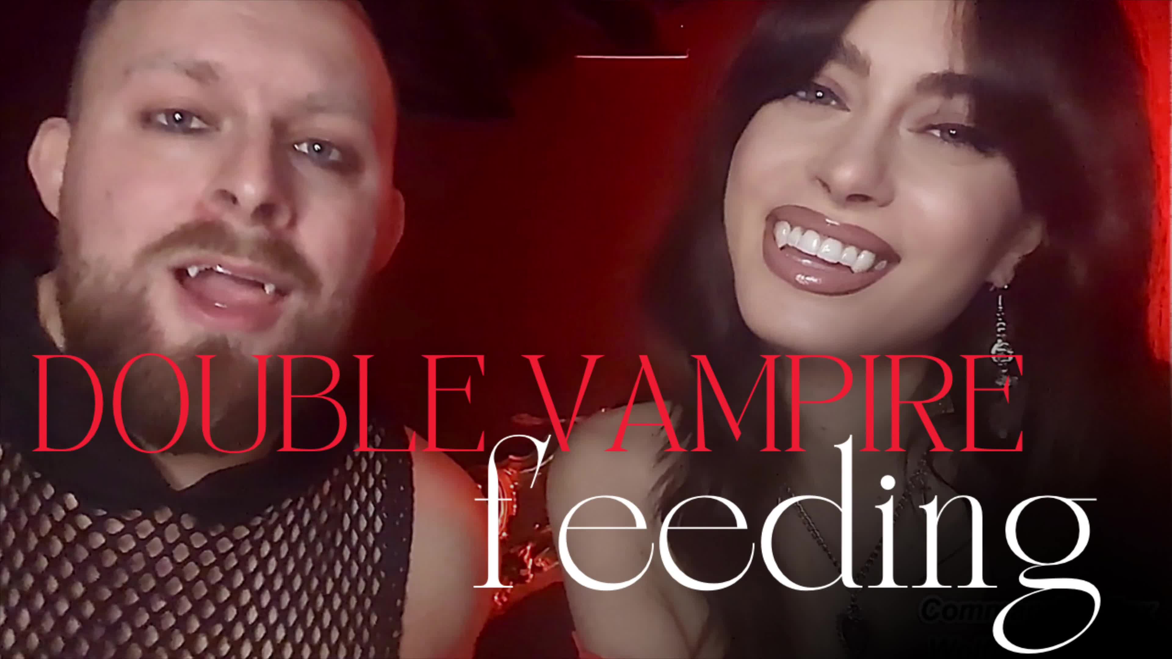 Double Vam Pire Feeding