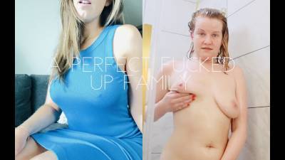 A Perfect Fucked Up Step-Fam