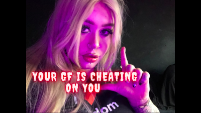 Your GF Is Cheating On You