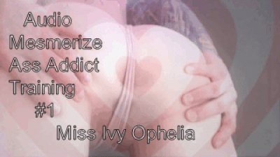 Audio **** Ass Addict Training 1