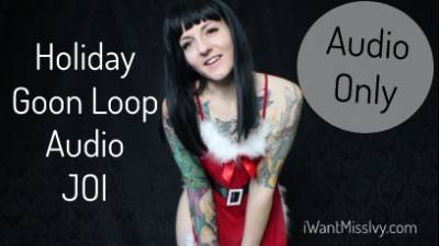 Holiday Goon Loop Audio JOI